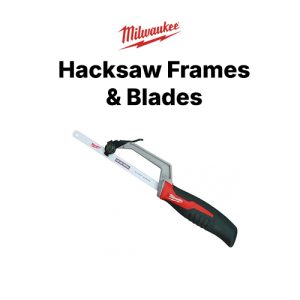 Hacksaw Frames & Blades